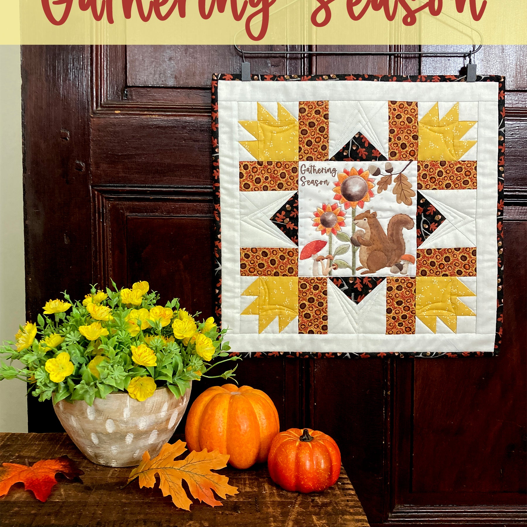 Gathering Season Mini Quilt Wall Hanging Kit - Jacquelynne Steves