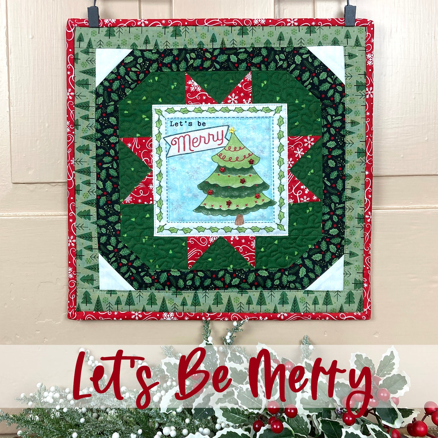 Let's Be Merry Mini Quilt Kit - Jacquelynne Steves