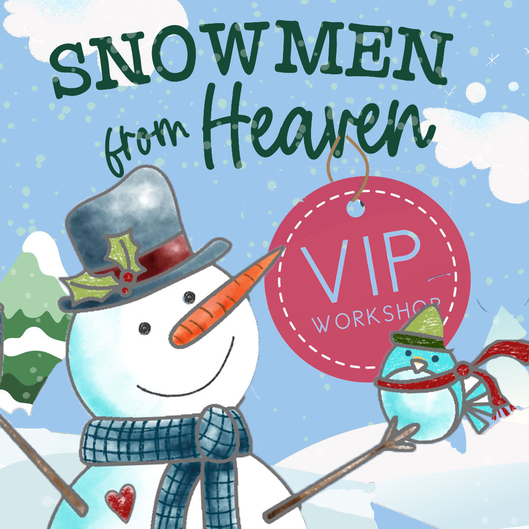 Snowmen From Heaven VIP Workshop - The Art of Home - Jacquelynne Steves