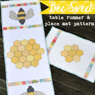 Bee Sweet Table Runner and Placemat Pattern- Digital - Jacquelynne Steves