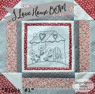I Love Home Block of the Month Quilt Pattern - Digital - Jacquelynne Steves