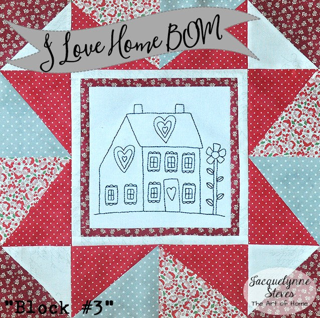 I Love Home Block of the Month Quilt Pattern - Digital - Jacquelynne Steves