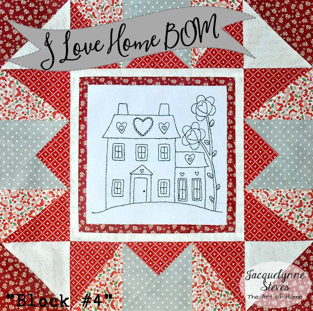 I Love Home Block of the Month Quilt Pattern - Digital - Jacquelynne Steves