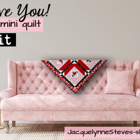 Love You! Little Quilt KIT - Jacquelynne Steves