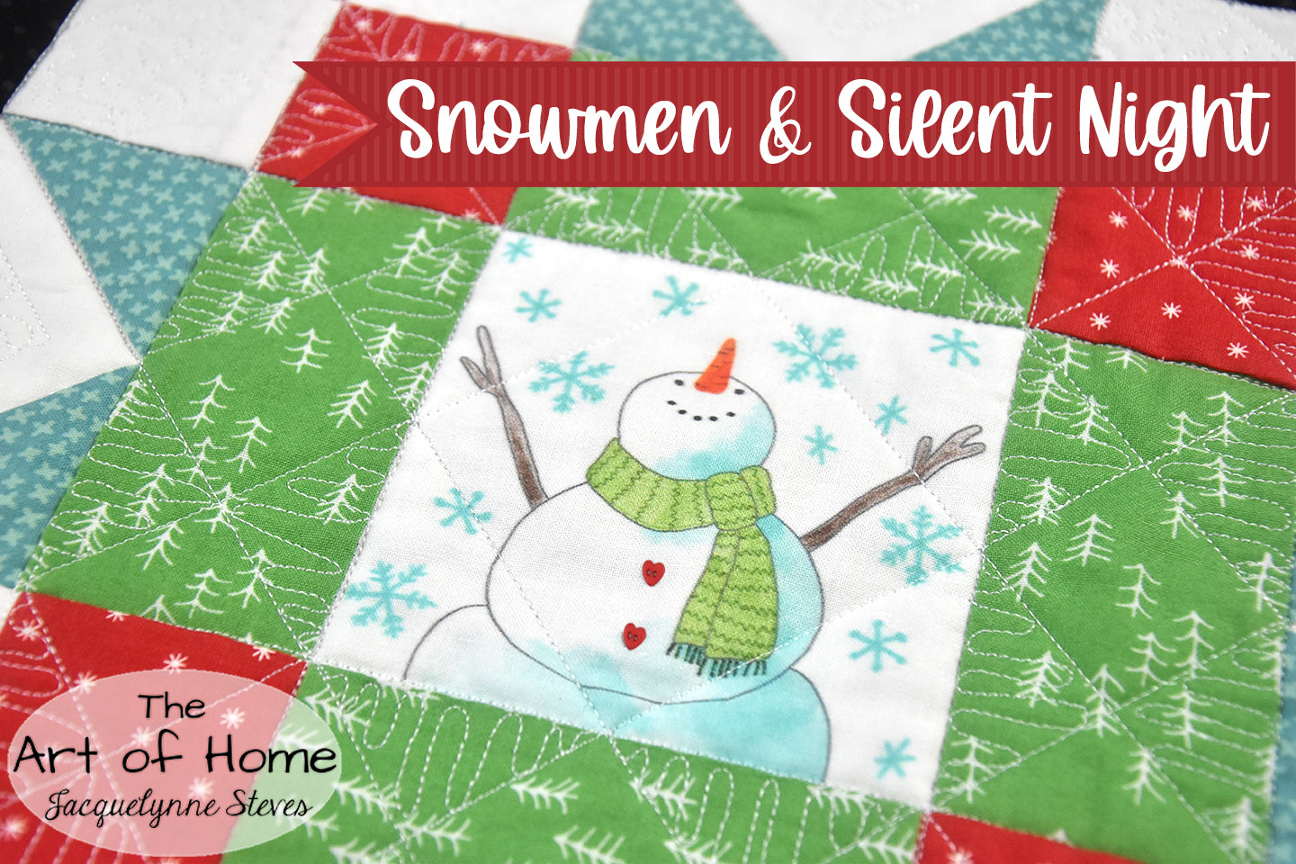 Snowmen & Silent Night Sew Along Table Topper Pattern - Digital - Jacquelynne Steves