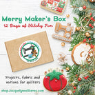 Merry Maker's Box - 12 Days of Christmas - The Art of Home - Jacquelynne Steves